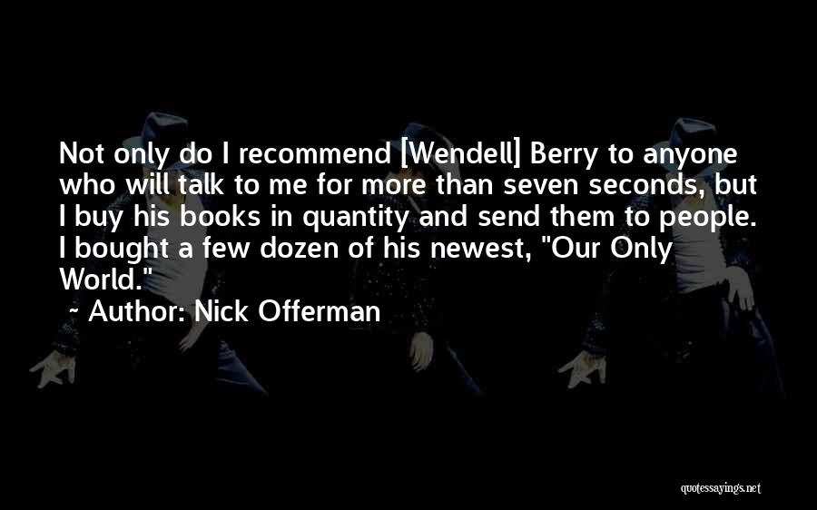 Newest Quotes By Nick Offerman