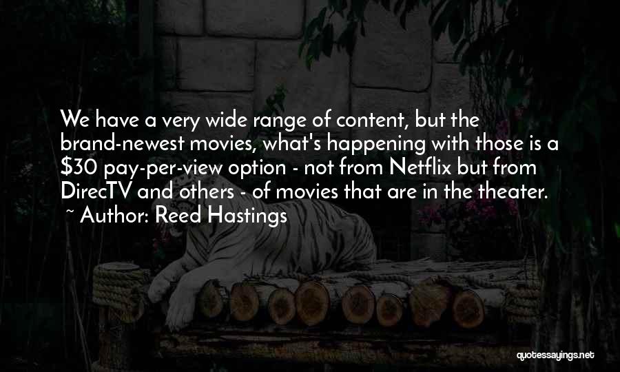 Newest Quotes By Reed Hastings