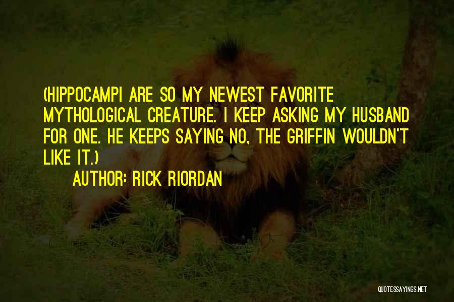 Newest Quotes By Rick Riordan