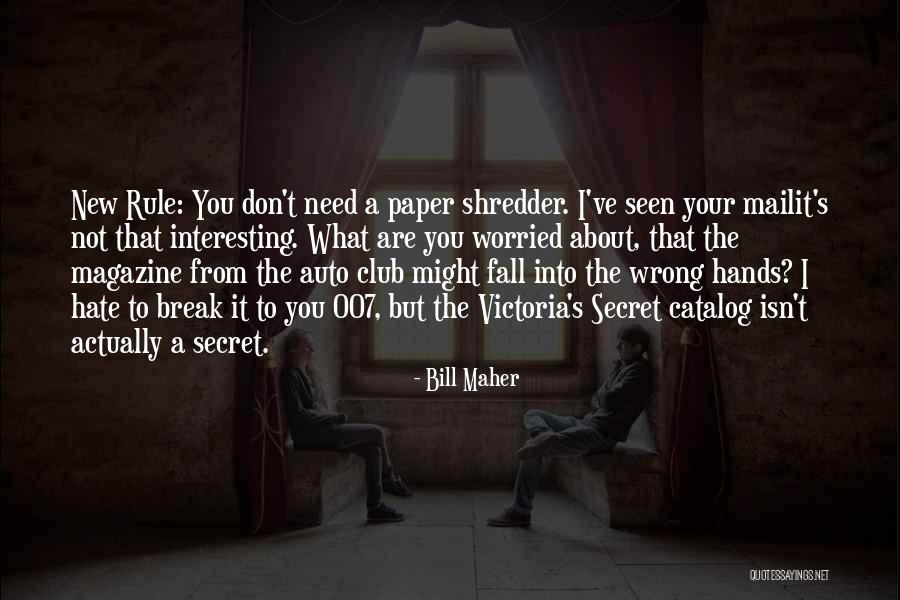 Newey And Bloomer Quotes By Bill Maher Newey And Bloomer Quotes By Bill Maher