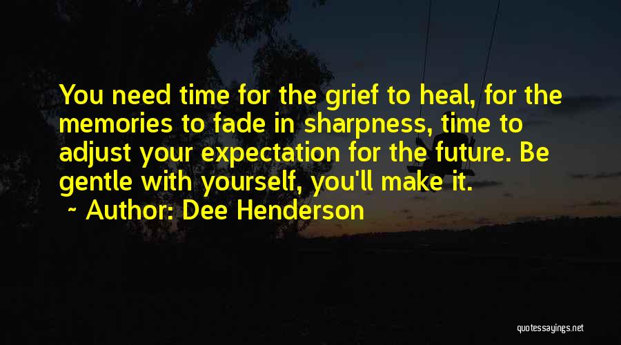 Newhouser Pharmacy Quotes By Dee Henderson