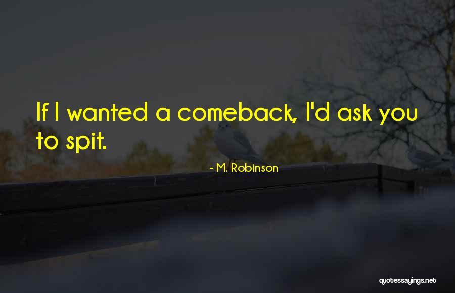 Newish Quotes By M. Robinson Newish Quotes By M. Robinson