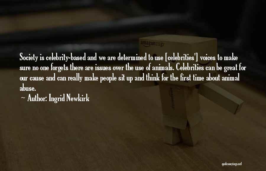 Newkirk Quotes By Ingrid Newkirk