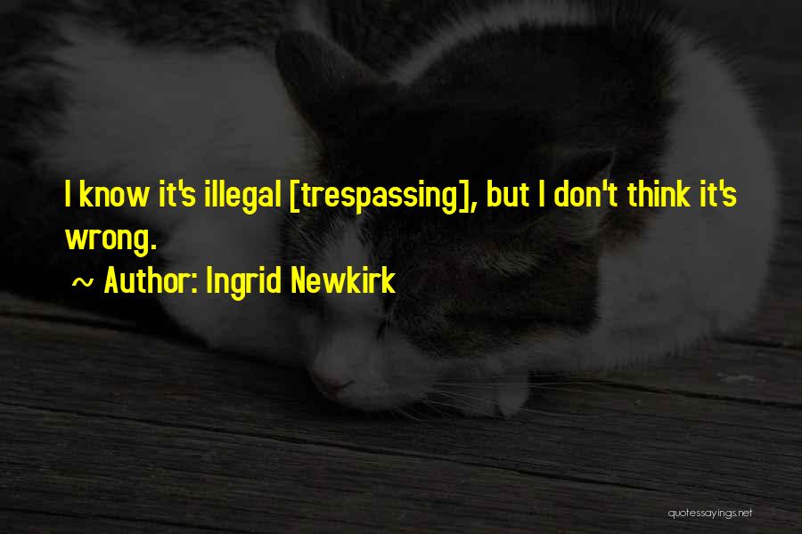 Newkirk Quotes By Ingrid Newkirk