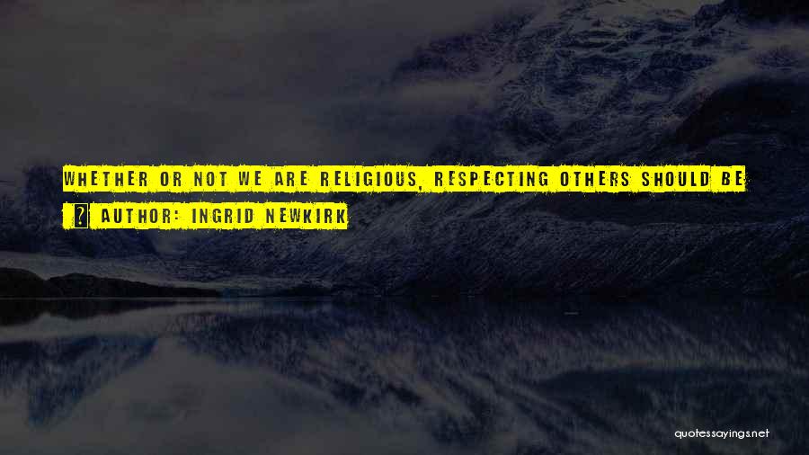 Newkirk Quotes By Ingrid Newkirk