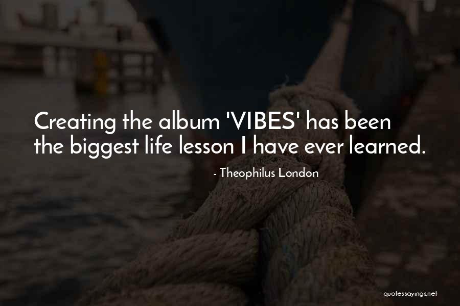 Newlander Character Quotes By Theophilus London Newlander Character Quotes By Theophilus London