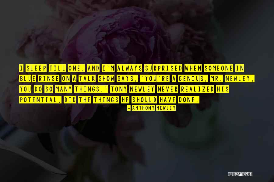 Newley Quotes By Anthony Newley Newley Quotes By Anthony Newley