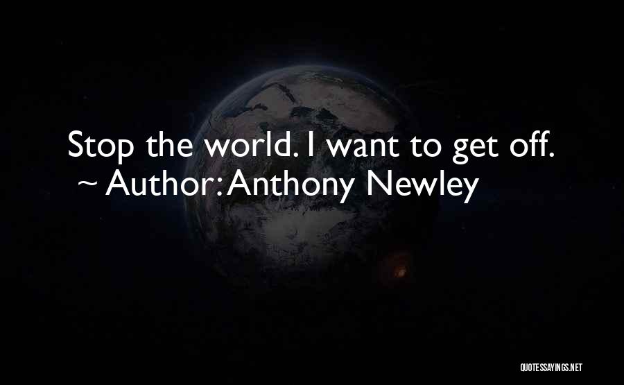 Newley Quotes By Anthony Newley