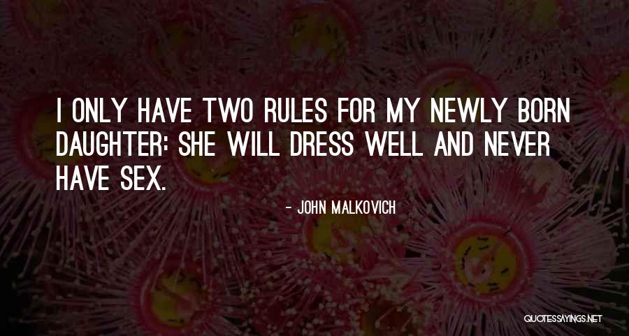 Newly Born Quotes By John Malkovich Newly Born Quotes By John Malkovich