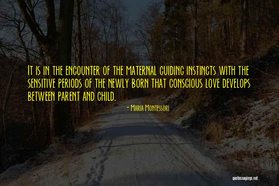 Newly Born Quotes By Maria Montessori Newly Born Quotes By Maria Montessori