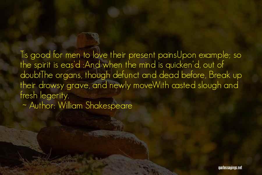 Newly Break Up Quotes By William Shakespeare