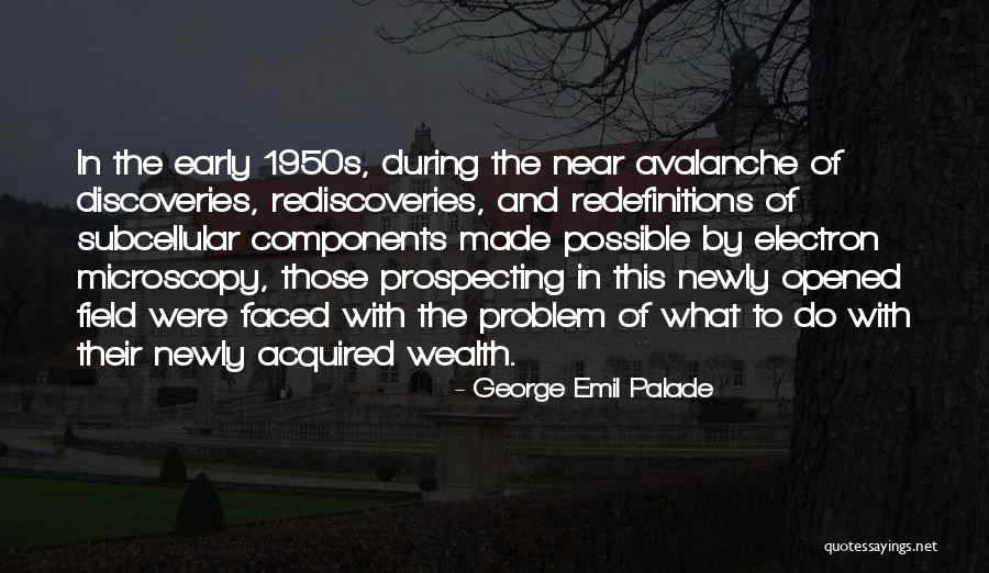 Newly Opened Quotes By George Emil Palade Newly Opened Quotes By George Emil Palade