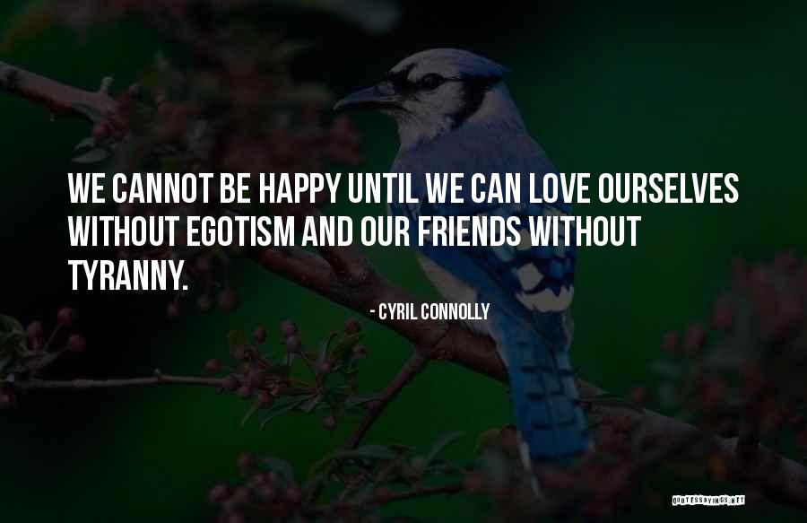 Newly Promoted Quotes By Cyril Connolly Newly Promoted Quotes By Cyril Connolly