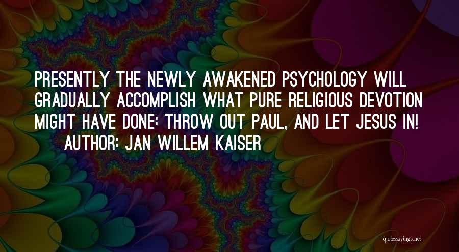 Newly Quotes By Jan Willem Kaiser