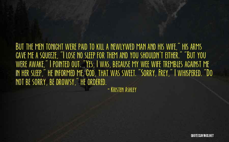 Newlywed Quotes By Kristen Ashley Newlywed Quotes By Kristen Ashley