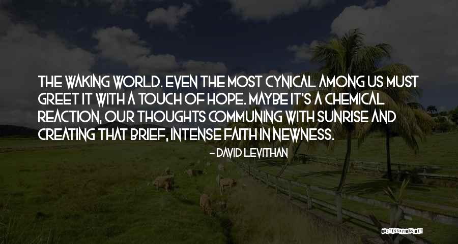 Newness Best Quotes By David Levithan Newness Best Quotes By David Levithan
