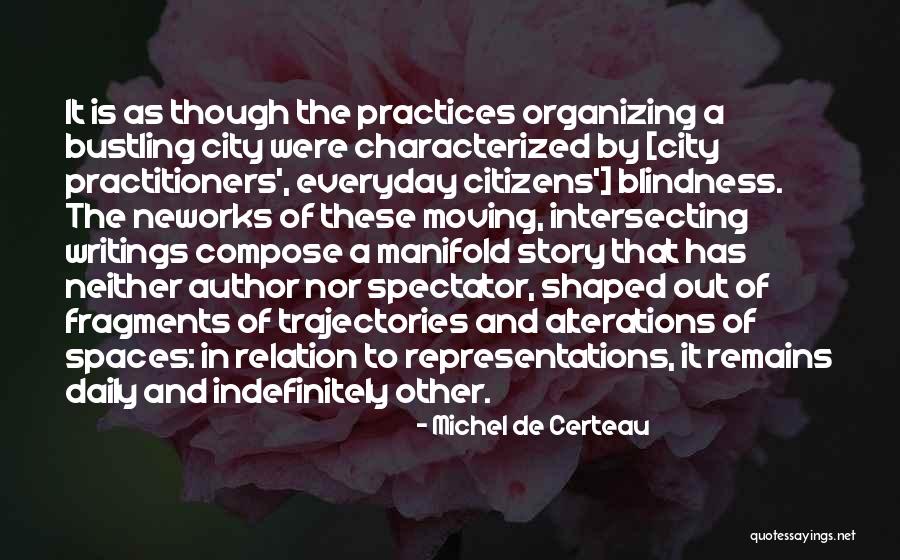 Neworks Quotes By Michel De Certeau Neworks Quotes By Michel De Certeau