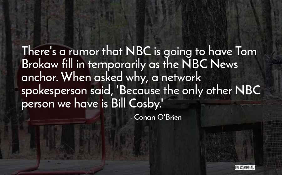 News Anchors Quotes By Conan O'Brien News Anchors Quotes By Conan O'Brien