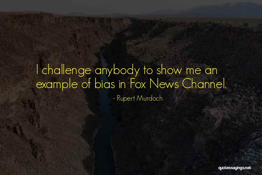 News Bias Quotes By Rupert Murdoch News Bias Quotes By Rupert Murdoch