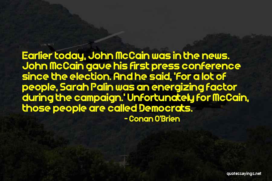 News For Today Quotes By Conan O'Brien News For Today Quotes By Conan O'Brien