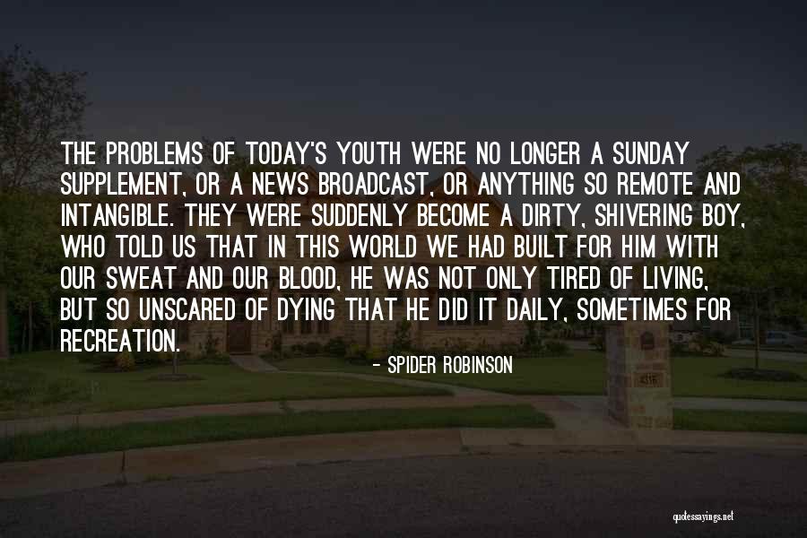 News For Today Quotes By Spider Robinson News For Today Quotes By Spider Robinson