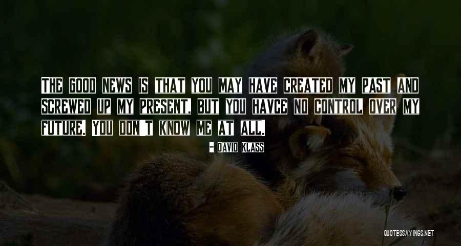 News Good Quotes By David Klass News Good Quotes By David Klass