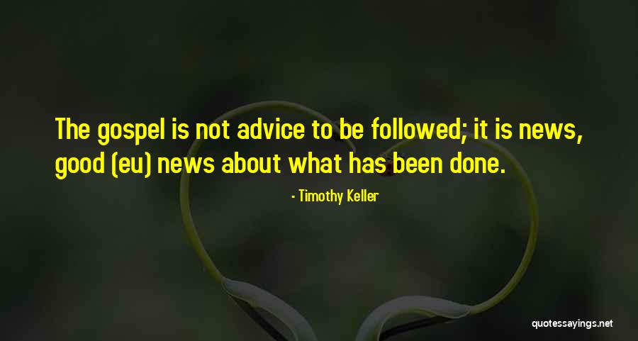 News Good Quotes By Timothy Keller News Good Quotes By Timothy Keller