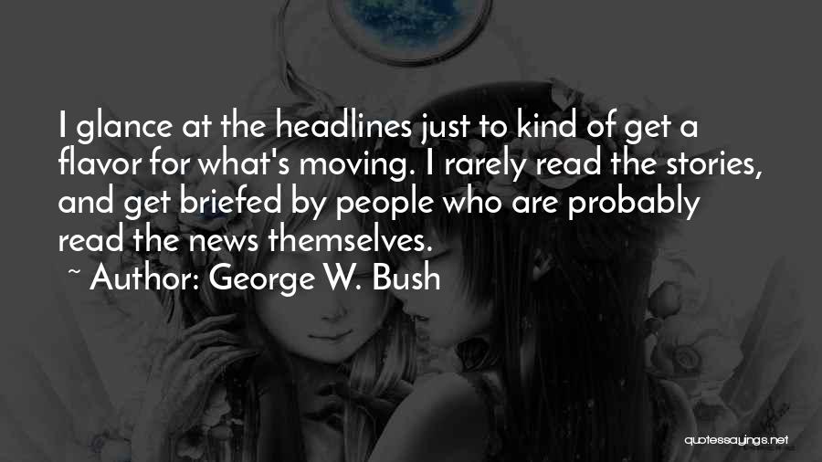 News Headlines Quotes By George W. Bush