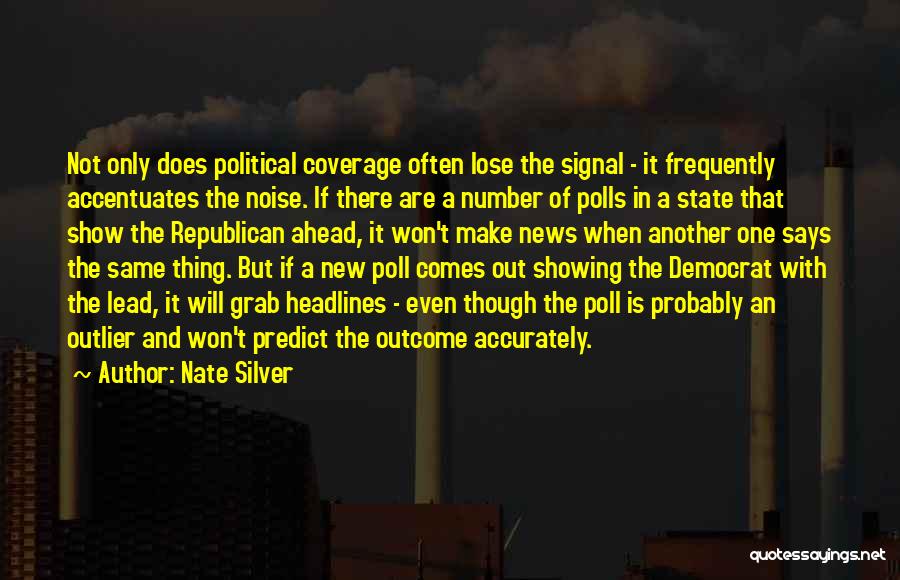 News Headlines Quotes By Nate Silver