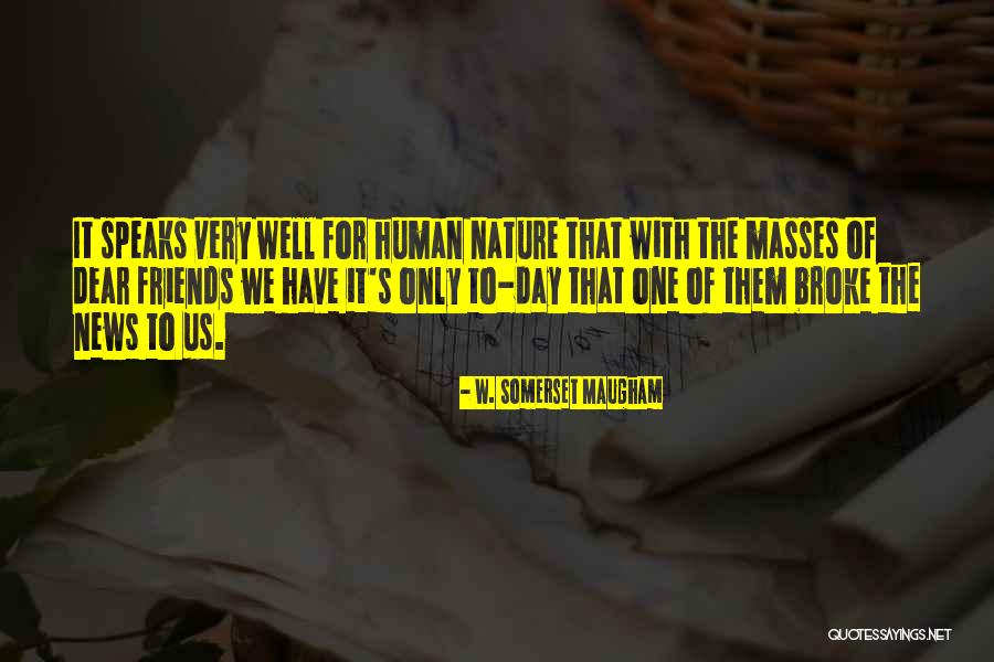 News Of The Day Quotes By W. Somerset Maugham News Of The Day Quotes By W. Somerset Maugham