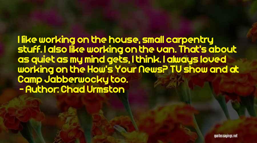 News On Tv Quotes By Chad Urmston
