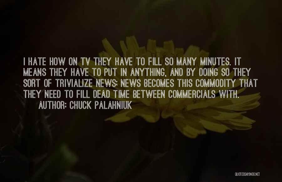 News On Tv Quotes By Chuck Palahniuk