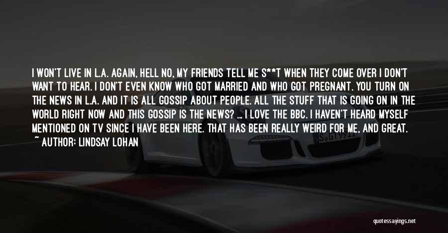 News On Tv Quotes By Lindsay Lohan