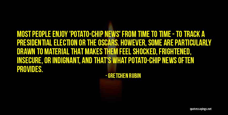 News People Election Quotes By Gretchen Rubin News People Election Quotes By Gretchen Rubin