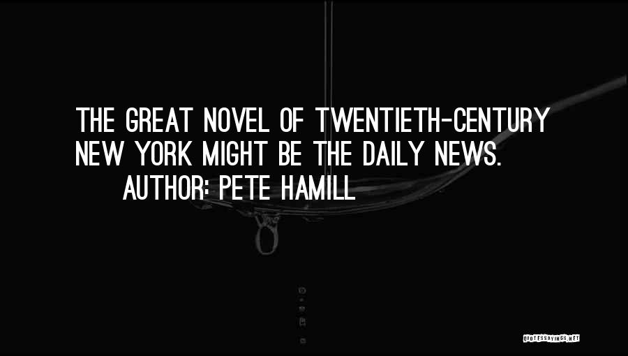 News Quotes By Pete Hamill