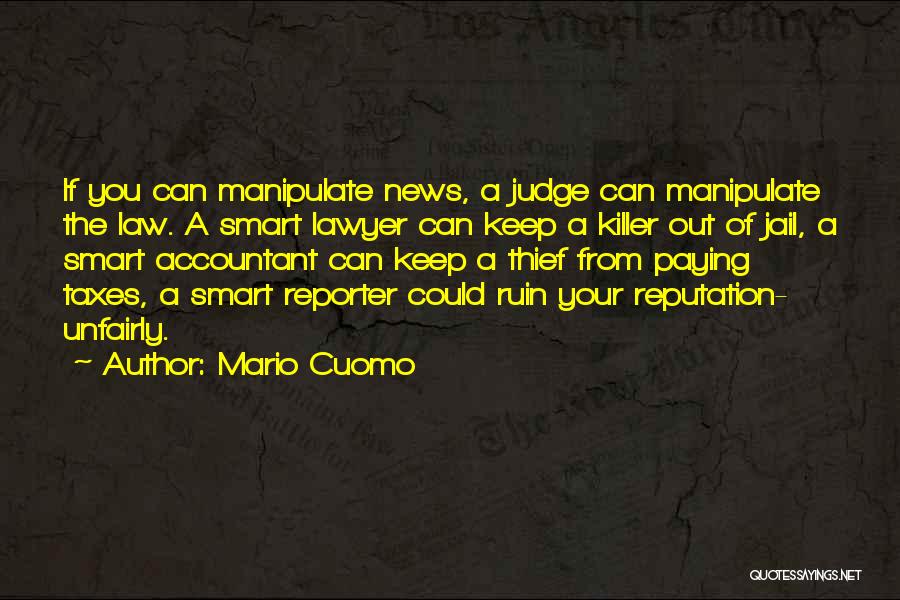 News Reporter Quotes By Mario Cuomo