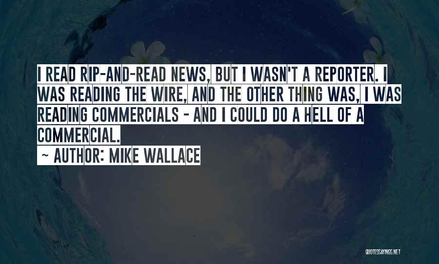 News Reporter Quotes By Mike Wallace