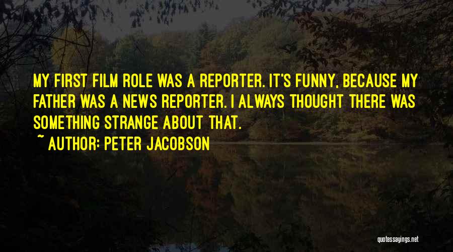 News Reporter Quotes By Peter Jacobson