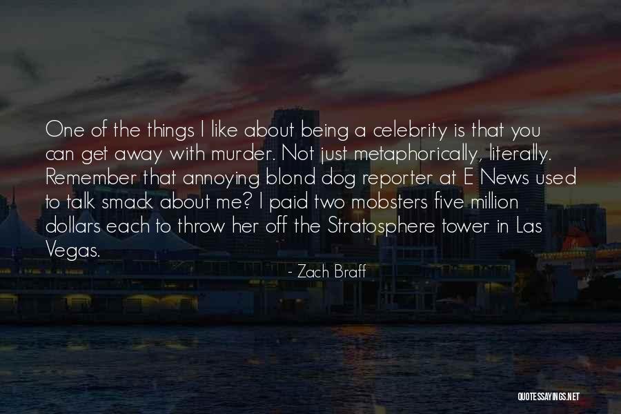 News Reporter Quotes By Zach Braff