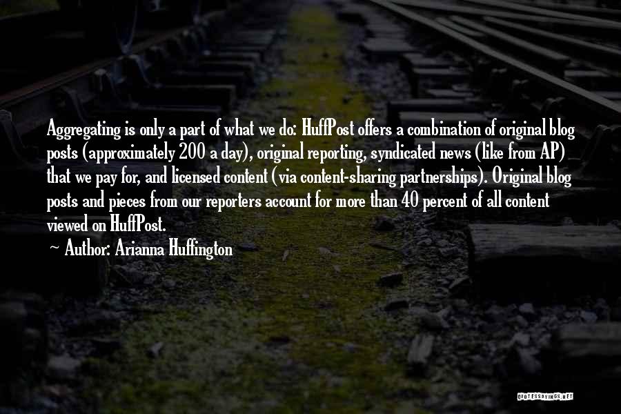 News Reporters Quotes By Arianna Huffington