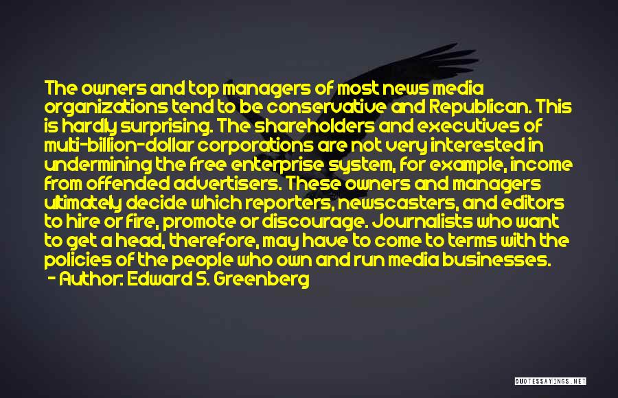 News Reporters Quotes By Edward S. Greenberg