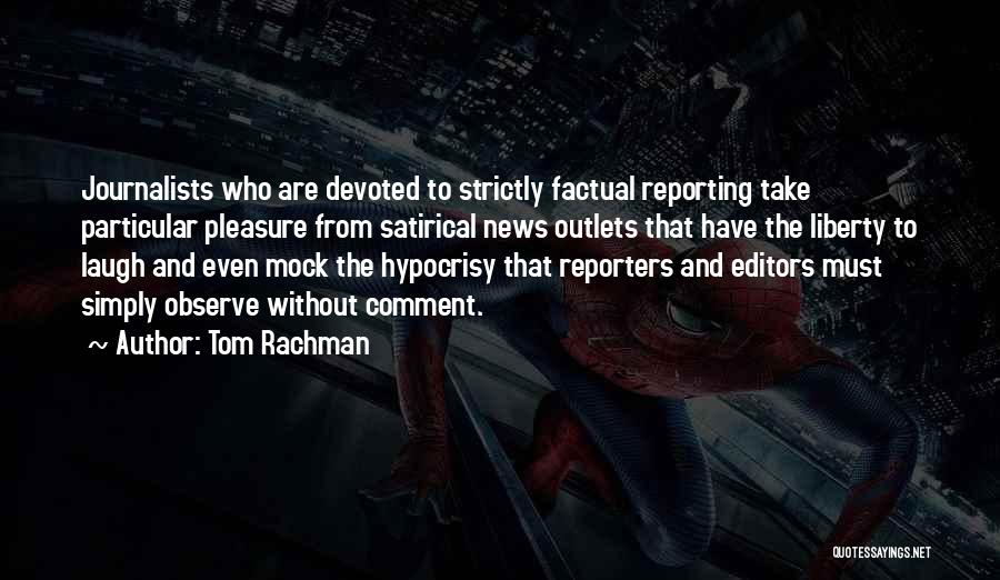 News Reporters Quotes By Tom Rachman