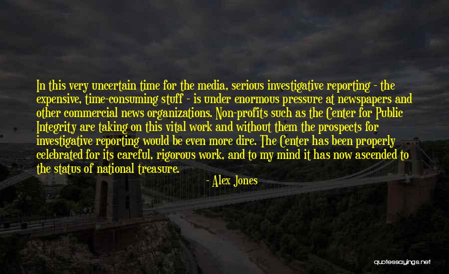 News Reporting Quotes By Alex Jones