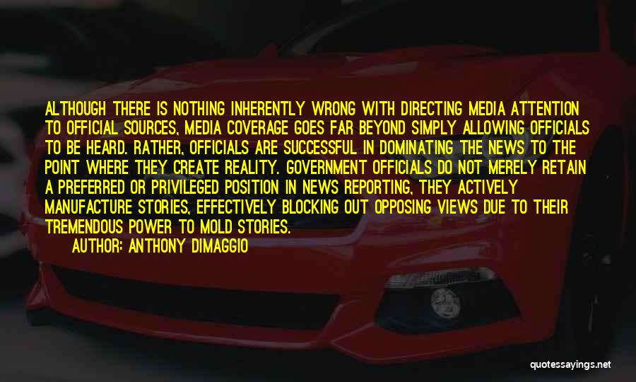 News Reporting Quotes By Anthony DiMaggio