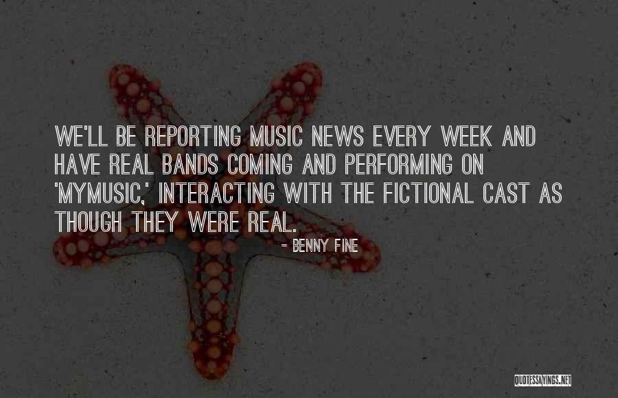 News Reporting Quotes By Benny Fine