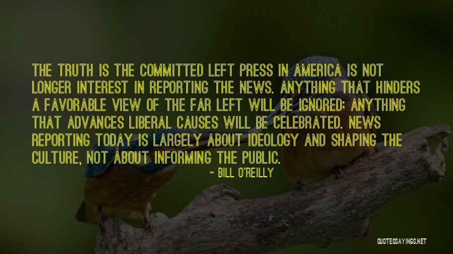 News Reporting Quotes By Bill O'Reilly News Reporting Quotes By Bill O'Reilly