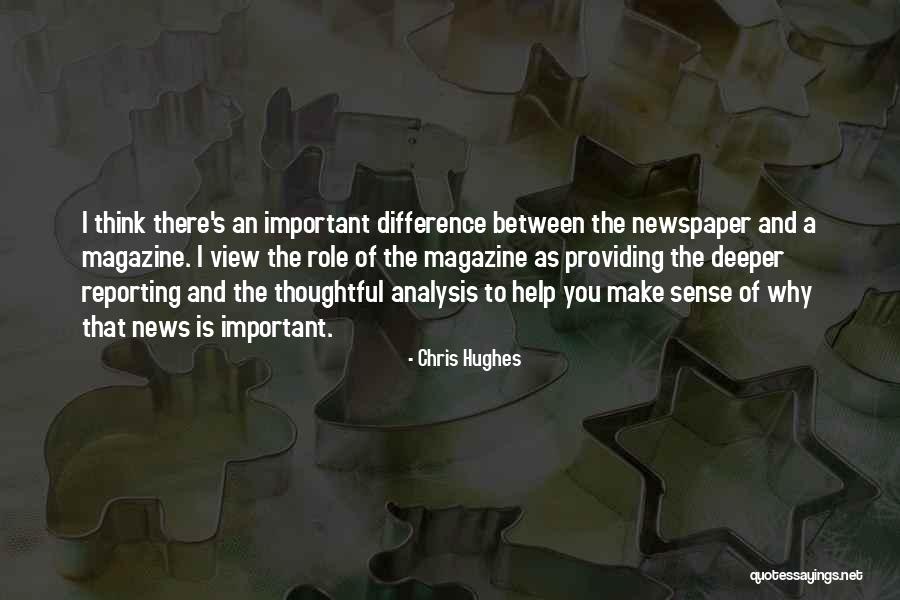 News Reporting Quotes By Chris Hughes News Reporting Quotes By Chris Hughes