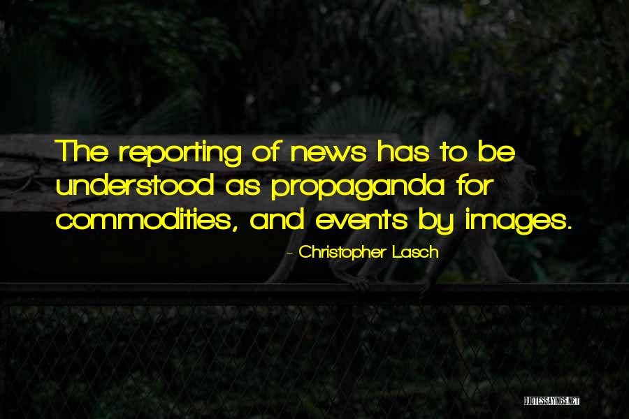 News Reporting Quotes By Christopher Lasch