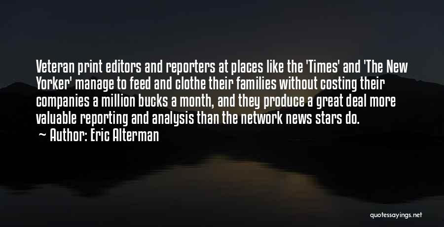 News Reporting Quotes By Eric Alterman