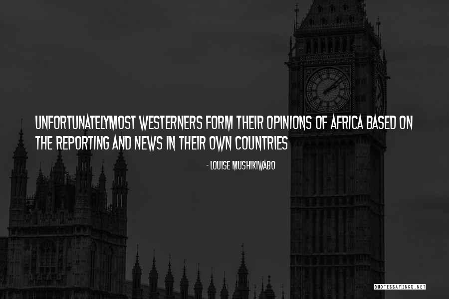News Reporting Quotes By Louise Mushikiwabo News Reporting Quotes By Louise Mushikiwabo